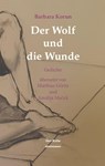 Der Wolf und die Wunde - Korun Barbara - 9783866384026