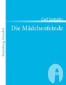 Die Madchenfeinde - Carl Spitteler - 9783866401846