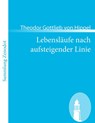 Lebenslaufe nach aufsteigender Linie - Theodor Gottlieb Von Hippel - 9783866405110
