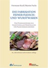 Die Fabrikation feiner Fleisch- und Wurstwaren - Hermann Koch ; Martin Fuchs - 9783866413146