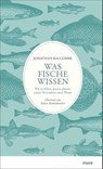 Was Fische wissen - Jonathan Balcombe - 9783866482838