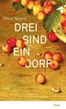 Drei sind ein Dorf - Dina Nayeri - 9783866483446