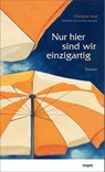 Nur hier sind wir einzigartig - Christine Avel - 9783866486485