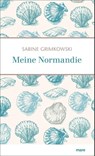 Meine Normandie - Sabine Grimkowski - 9783866486522