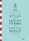 Kleiner Atlas der Leuchttürme am Ende der Welt - José Luis González Macías - 9783866486935
