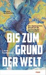 Bis zum Grund der Welt - Laura Trethewey - 9783866487635