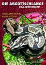 Die Abgottschlange - Boa Constrictor - Hermann Stöckl ; Erika Stöckl - 9783866590793