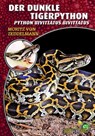 Der dunkle Tigerpython - Moritz von Zeddelmann - 9783866592261