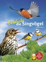 Entdecke die Singvögel - Thomas Schmidt - 9783866592674