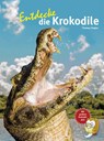 Entdecke die Krokodile - Thomas Ziegler - 9783866593008