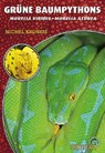 Grüne Baumpythons - Michèl Kroneis - 9783866595149