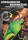 Afrikanische Rosenkäfer - Uwe Schlüter - 9783866595224
