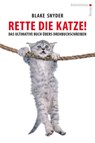 Rette die Katze! Das ultimative Buch übers Drehbuchschreiben - Blake Snyder - 9783866711280
