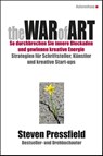 The War of Art. So durchbrechen Sie innere Blockaden und gewinnen kreative Energie - Steven Pressfield - 9783866711594
