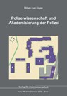 Polizeiwissenschaft und Akademisierung der Polizei - Martin H. W. Möllers ; Robert Chr. van Ooyen - 9783866767911