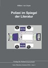 Polizei im Spiegel der Literatur - Martin H. W. Möllers ; Robert Chr. van Ooyen - 9783866768482