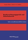 Bundesverfassungsgericht und Sicherheitsrecht - Rosalie Möllers ; Martin H. W. Möllers - 9783866768536