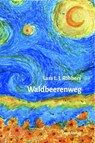 Waldbeerenweg - Lara L. J. Robbers - 9783866858558