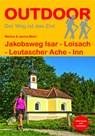 Jakobsweg Isar - Loisach - Leutascher Ache - Inn - Markus Meier ; Janina Meier - 9783866865013