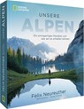 Unsere Alpen - Felix Neureuther ; Michael Ruhland - 9783866907904