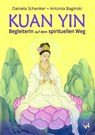 KUAN YIN - Begleiterin auf dem spirituellen Weg - Daniela Schenker - 9783867229333