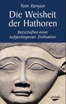 Die Weisheit der Hathoren - Tom Kenyon - 9783867282109