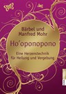 Ho'oponopono - Bärbel Mohr ; Manfred Mohr - 9783867282413