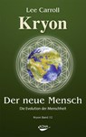 Der Neue Mensch: Die Evolution der Menschheit - Lee Carroll - 9783867283243