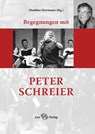 Begegnungen mit Peter Schreier - Matthias Herrmann - 9783867292634