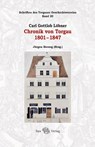 Carl Gottlob Löbner: Chronik von Torgau 1801-1847 - Jürgen Herzog - 9783867293136