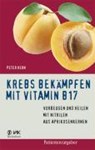 Krebs bekämpfen mit Vitamin B17 - Peter Kern - 9783867310383
