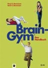 Brain-Gym® - das Handbuch - Paul E. Dennison ; Gail E. Dennison - 9783867310710