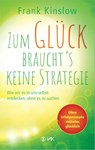 Zum Glück braucht's keine Strategie - Frank Kinslow - 9783867312066