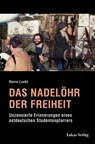 Das Nadelöhr der Freiheit - Harro Lucht - 9783867324045