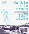 Dunkle Orte transformieren - Lisa Diedrich ; Peter Selg ; Egon Tietz - 9783867324878