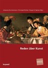 Reden über Kunst - Johannes Kirschenmann ; Christoph Richter ; Kaspar H. Spinner - 9783867361286