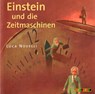 Einstein und die Zeitmaschinen -  - 9783867370660