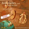 Archimedes und der Hebel der Welt -  - 9783867371469
