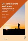 Der inneren Uhr vertrauen - Holly A. Swartz - 9783867393898