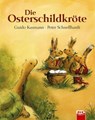 Die Osterschildkröte - Guido Kasmann ; Peter Schnellhardt - 9783867400275