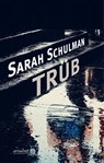 Trüb - Sarah Schulman - 9783867542418