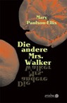 Die andere Mrs. Walker - Mary Paulson-Ellis - 9783867542609