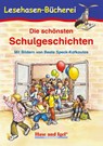 Die schönsten Schulgeschichten - Anne Steinwart - 9783867600170