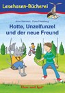 Hotte, Unzelfunzel und der neue Freund. Schulausgabe - Anne Steinwart - 9783867601849