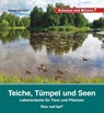 Teiche, Tümpel und Seen - Svenja Ernsten - 9783867607940