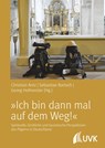 »Ich bin dann mal auf dem Weg!« - Christian Antz ;  Sebastian Bartsch ;  Georg Hofmeister - 9783867648493