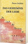 Das Geheimnis der Liebe - Pietro Archiati - 9783867726115