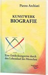 Kunstwerk Biografie - Pietro Archiati - 9783867726139
