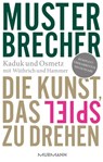 Musterbrecher - Stefan Kaduk ; Dirk Osmetz ; Hans A. Wüthrich ; Dominik Hammer - 9783867742979