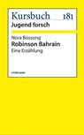 Robinson Bahrain - Nora Bossong - 9783867744652